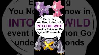 Into The Wild Event under 60 seconds pokemongo pokemongoevent pokemongoshorts [upl. by Pelagia]