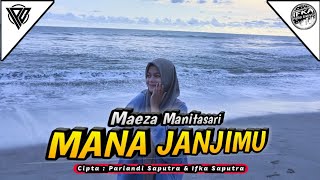 Maeza Manitasari  Mana Janjimu New Version Official Musik Audio [upl. by Ardnaek]