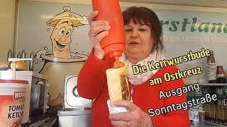 Die KetwurstBude am Ostkreuz eine DDRDelikatesse  Ausgang Sonntagsstraße  Guten Appetit [upl. by Blackwell155]