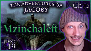 Mzinchaleft Skyrim The Adventures of Jacoby Chapter 5 Episode 19 [upl. by Brownson]