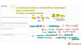 A 2 Bromobutane on reaction with sodium ethoxide in ethanol gives 1butene as a major product R [upl. by Buke]