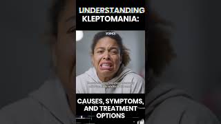 Causes Symptoms and Treatment Options for Kleptomania causes symptoms facts psychology [upl. by Ludvig]