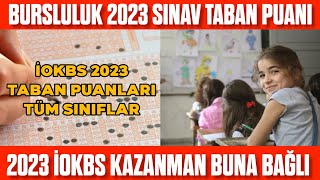 2023 Bursluluk Sınavı Taban Puanı İOKBS 2023 Taban Puanı Ne Kadar Bursluluk sınavı 2023 [upl. by Ahsimac89]