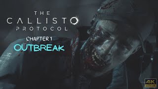 THE CALLISTO PROTOCOL CHAPTER 1  OUTBREAK [upl. by Kelton]