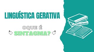 Linguística Gerativa 1 A Noção de Sintagma [upl. by Cad]