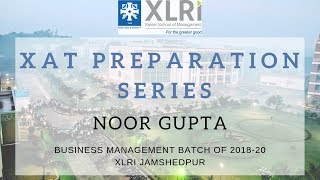 XAT 2019 Exam Preparation Tips  Noor Gupta XLRI  BM  XAT Preparation Series  Video 10 [upl. by Akimahc554]