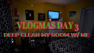 VLOGMAS DAY 3 DEEP CLEAN MY ROOM WITH ME [upl. by Itraa515]