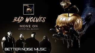 Bad Wolves  Move On Official Audio [upl. by Gran]