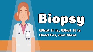 Biopsy  What It Is What It Is Used For and More [upl. by Ariayek]