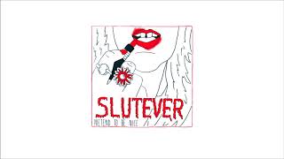 Slutever  Pretend to Be Nice Full Album [upl. by Katrinka]