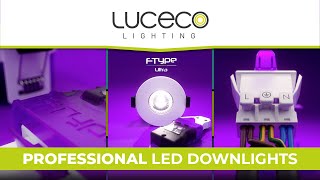 The Ultimate Downlight for Professional Installers Luceco FType Ultra [upl. by Bozovich]