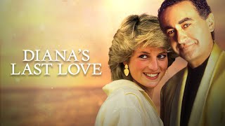 Dianas Last Love 2023 documentary royalty royalfamily watchnow [upl. by Sihun]