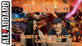 HEROQUEST 2021  Board Game Campaign  2Player Playthrough  Quest 8 The Fire Mage [upl. by Salguod]