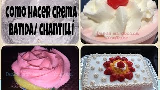 Crema Batida o Chantilli  Chantilly  How to do Whipped Cream [upl. by Irved920]