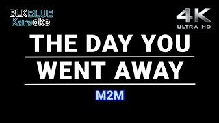 The Day You Went Away  M2M karaoke version [upl. by Stoddard]