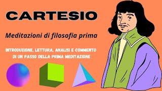 CARTESIO  Meditazioni metafisiche  Introduzione e Prima meditazione [upl. by Annoeik]