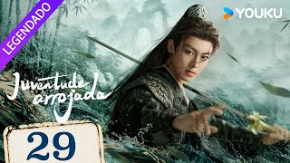 Juventude Arrojada EP29  Dashing Youth Legendado  Neo Hou  He Yu  YOUKU [upl. by Mcilroy484]