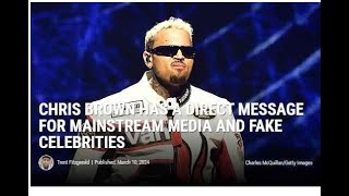 Chris Brown Has a Direct Message for Mainstream Media and Fake [upl. by Oiromed]