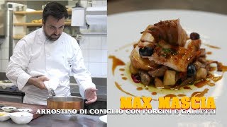 Max Mascia Arrostino di coniglio con funghi porcini e galletti  Ristorante San Domenico Imola [upl. by Ybrad]