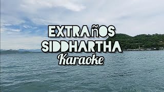 Extraños  Siddhartha Karaoke Isael Vega [upl. by Nitsew]