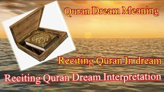 Quran Dream Meaning in English  Reciting Quran Dream Interpretation in Islam [upl. by Arleta]