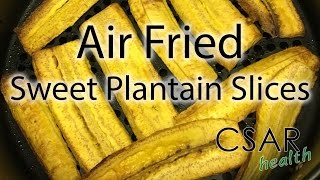 How to make Air Fried Sweet Plantain Slices from scratch DIY  Air Fryer [upl. by Casper]