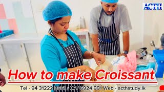 හරියටම රසම රස croissant හදන විදිහ  ACTH Negombo  Food Traveller [upl. by Reniti]