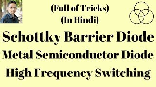 Schottky Barrier Diode  Schottky Diode Electronic Devices35 by SAHAV SINGH YADAV [upl. by Yve711]