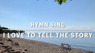 I Love To Tell The Story  Hymn with Lyrics [upl. by Eihctir]