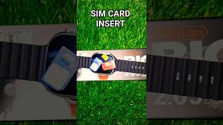 Sim Card Insert In T900 Ultra Smartwatch  T900 Ultra Smartwatch Mai Sim Card Kaise Insert Kare 🔥 [upl. by Oinesra310]