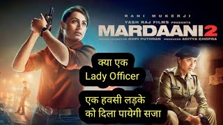 Mardaani 2 Full Movie  Rani Mukerji Vishal Jethwa Avneet Kaur Jisshu Sengupta  Review amp Fact [upl. by Eleets984]