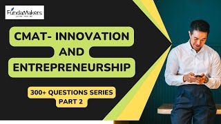 CMAT Innovation and Entrepreneurship 300 Questions  Part 2  CAT Online Coaching  FundaMakers [upl. by Aelram942]