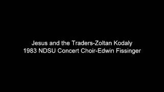 Jesus and the TradersZoltan Kodaly [upl. by Ttoile]