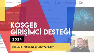 KOSGEB Girişimci Desteği 2024  Nasıl Başvuru Yapılır [upl. by Akinam]