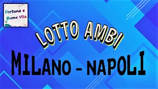 LOTTO Ambi Milano e Napoli [upl. by Toffey]