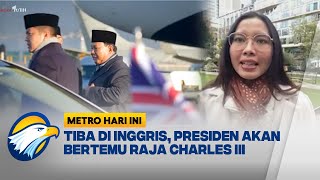 Agenda Presiden Prabowo di Inggris Metro Hari Ini [upl. by Ecinna]