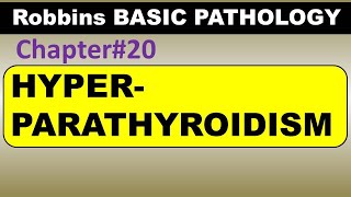 Ch20  Hyperparathyroidism  Endocrine Pathology  Robbins Pathology  Dr Asif Lectures [upl. by Manly]