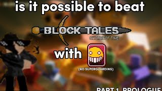 can you beat block tales with gusto PART 1 PROLOGUE [upl. by Suertemed976]