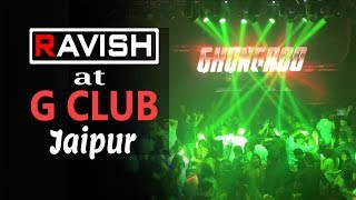 DJ Ravish at G Club Jaipur  Audio Visual Show  Ghungroo Senorita Dheeme Dheeme amp More [upl. by Aneela]