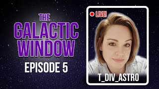 THE GALACTIC WINDOW Space Podcast Episode 5  TDIVASTRO [upl. by Zilada]