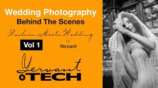 Wedding Photography VOL 1  Behind The Scenes by Yervant [upl. by Stockton]