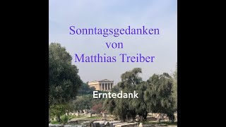 Erntedank No 205 Sonntagsgedanken [upl. by Eejan]