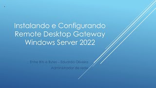 Instalando e Configurando Remote Desktop Gateway no Windows Server 2022 [upl. by Ahtimat]