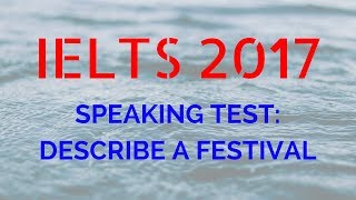 IELTS Speaking Test Question on Describe An Important Festival In Your Country [upl. by Ardnoek]