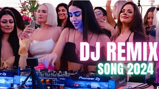 DJ REMIX SONG 2024  Remixes amp Mashups of Popular Songs 2024  DJ Songs Club Music DJ Remix Mix 2024 [upl. by Akihsar212]