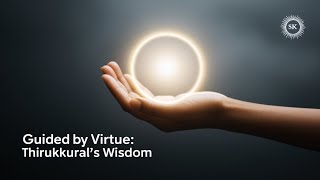 Thirukkural 33 Powerful Reminder Let Virtue Guide Every Action [upl. by Adianes]