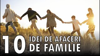 10 idei de afaceri de familie [upl. by Yerg]