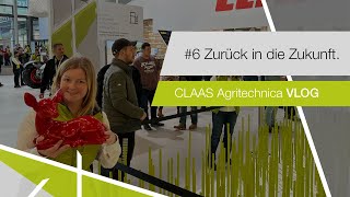 Agritechnica VLOG 6  Zurück in die Zukunft [upl. by Carberry738]