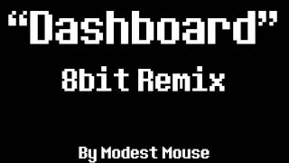 Dashboard 8Bit Remix Modest Mouse [upl. by Irita138]