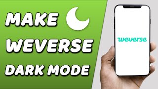 How To Make Weverse Dark Mode EASY [upl. by Bowe843]